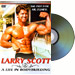 Larry Scott<br>- A Life in Bodybuilding