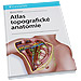 Atlas topografick� anatomie (Werner Platzer)