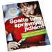 Spalte tuky spr�vn�m j�dlem! (Ulrich Strunz)