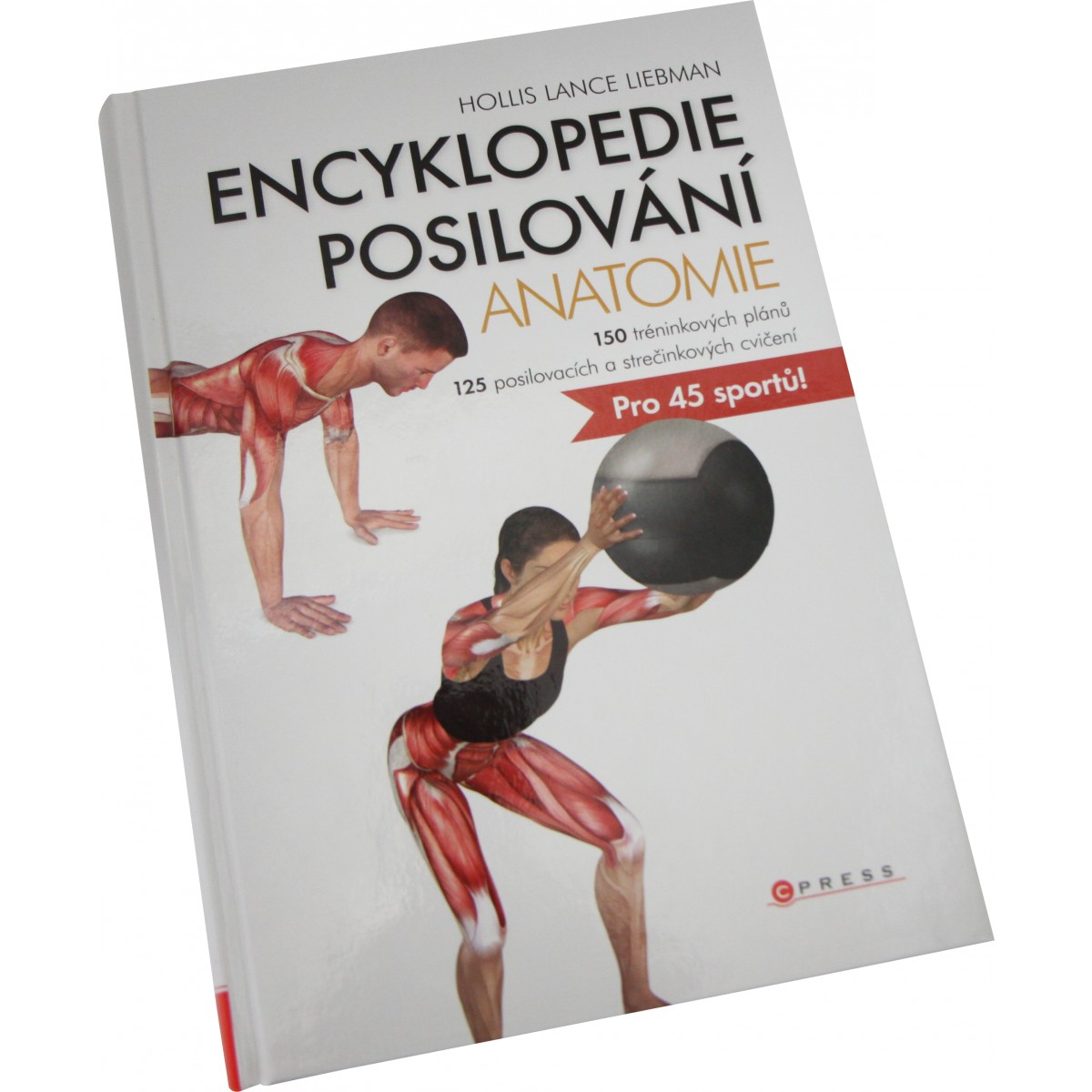 Encyklopedie posilov�n� - anatomie (Hollis Lance Liebman) - Nakladatelstv� CPress