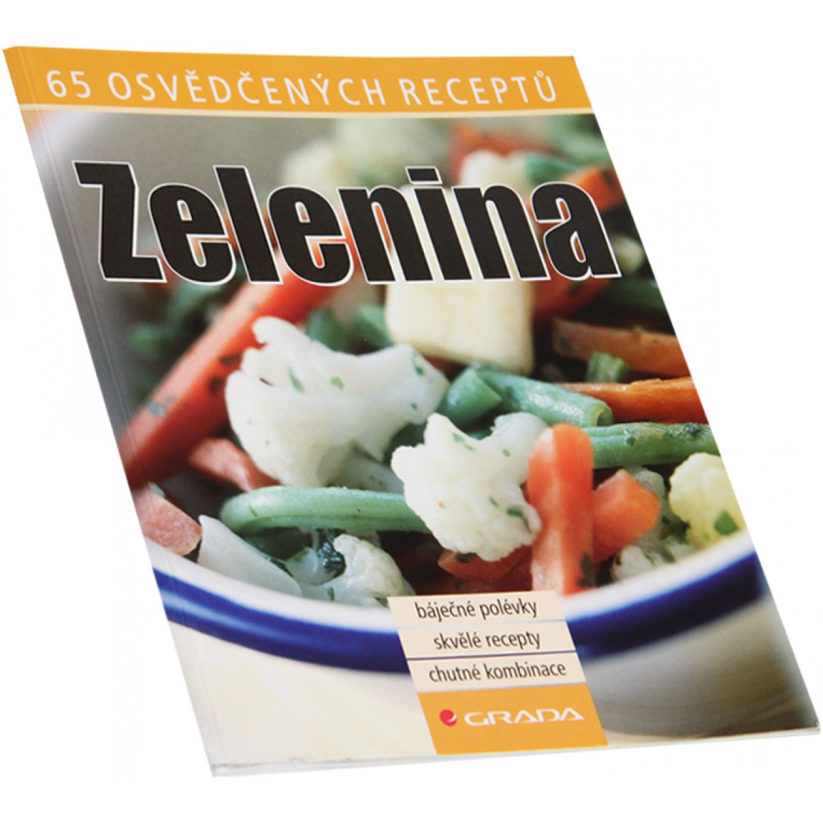 Zelenina - 65 osv�d�en�ch recept� - Nakladatelstv� Grada