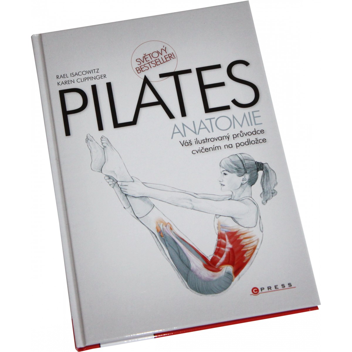 Pilates - anatomie (Rael Isacowitz, Karen Clippinger) - Nakladatelstv� CPress