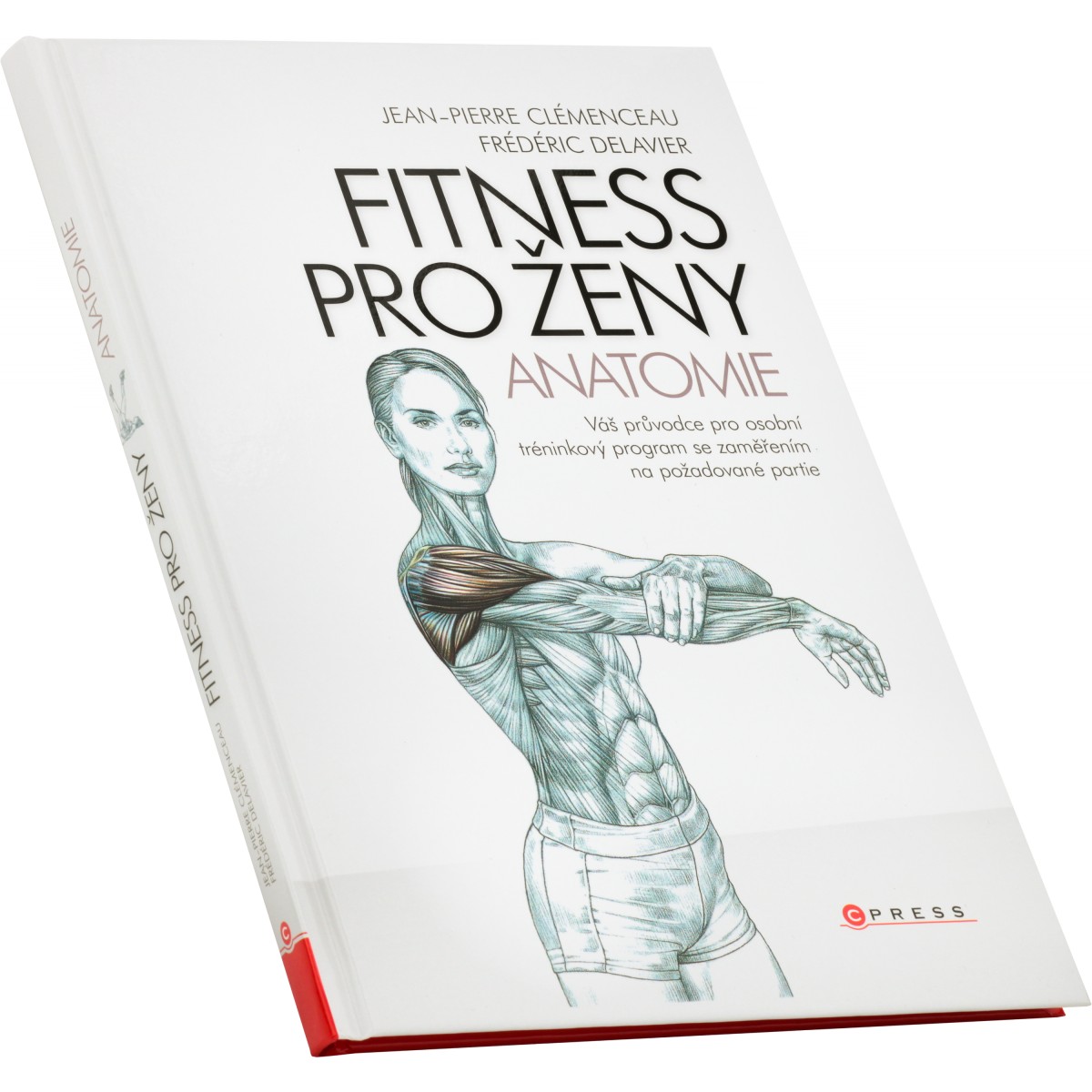 Fitness pro �eny - anatomie (J. P. Cl�menceau, F. Delavier) - Nakladatelstv� CPress