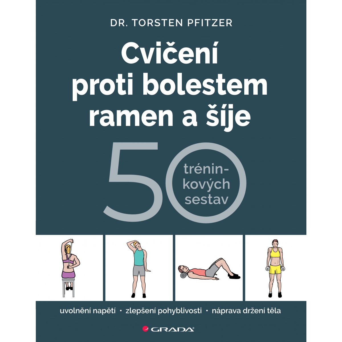 Cvi�en� proti bolestem ramen a ��je (Torsten Pfitzer) - Nakladatelstv� Grada