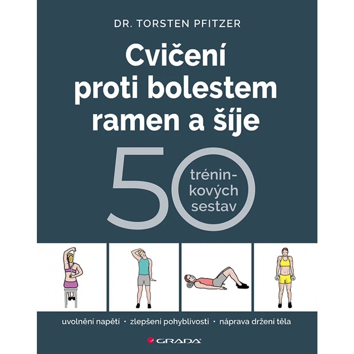 Cvi�en� proti bolestem ramen a ��je (Torsten Pfitzer) - Nakladatelstv� Grada