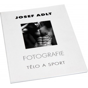 Fotografie t�lo a sport (Josef Adlt) (Nakladatelstv� Sv�t kulturistiky)
