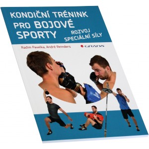 Kondi�n� tr�nink pro bojov� sporty (Radim Pavelka, Andr� Reinders) (Nakladatelstv� Grada)