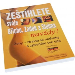 Ze�t�hlete svoje b�icho, zadek a stehna nav�dy! (redakce Prevention) (Nakladatelstv� Pragma)