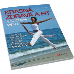 Kr�sn�, zdrav� a fit (Natalie A. Rollko) (Nakladatelstv� CPress)