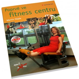 Poprv� ve fitness centru + DVD (Martin Hojda) (Nakladatelstv� Grada)