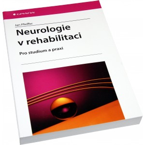 Neurologie v rehabilitaci (Jan Pfeiffer) (Nakladatelstv� Grada)