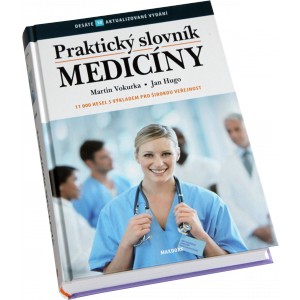 Praktick� slovn�k medic�ny (Martin Vokurka, Jan Hugo a kol.) (Nakladatelstv� Maxdorf)