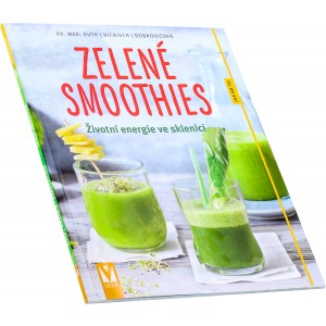 Zelen� smoothies (Christian Guth, Burkhard Hickisch, Martina Dobrovi�ov�) (Nakladatelstv� Va�ut)