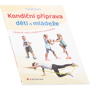 Kondi�n� p��prava d�t� a ml�de�e (Tom� Zumr) (Nakladatelstv� Grada)