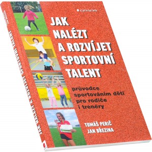 Jak nal�zt a rozv�jet sportovn� talent (Tom� Peri�, Jan B�ezina) (Nakladatelstv� Grada)
