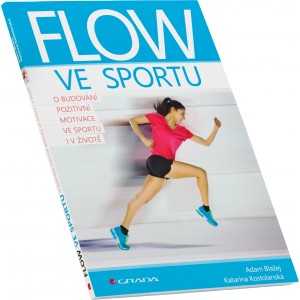 Flow ve sportu (Adam Bla�ej, Katar�na Kostolansk�) (Nakladatelstv� Grada)