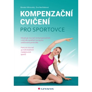 Kompenza�n� cvi�en� pro sportovce (Renata V�trovsk�, Eva Nechlebov�) - Nakladatelstv� Grada
