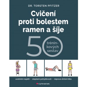 Cvi�en� proti bolestem ramen a ��je (Torsten Pfitzer) - Nakladatelstv� Grada