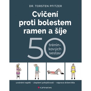 Cvi�en� proti bolestem ramen a ��je (Torsten Pfitzer) (Nakladatelstv� Grada)
